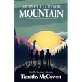 Journey to Crystal Mountain: A Middle Grade LitRPG Fantasy Adventure