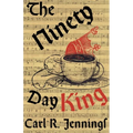 The Ninety Day King