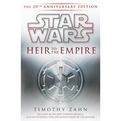 Heir to the Empire: Star Wars Legends: The 20th Anniversary Edition