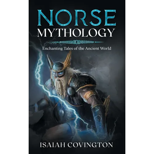 Norse Mythology: Enchanting Tales of the Ancient World