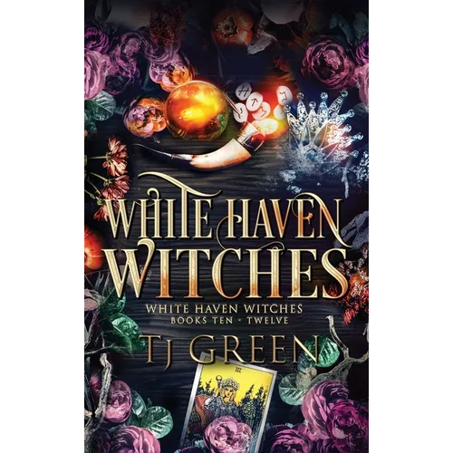 White Haven Witches: Books 10-12