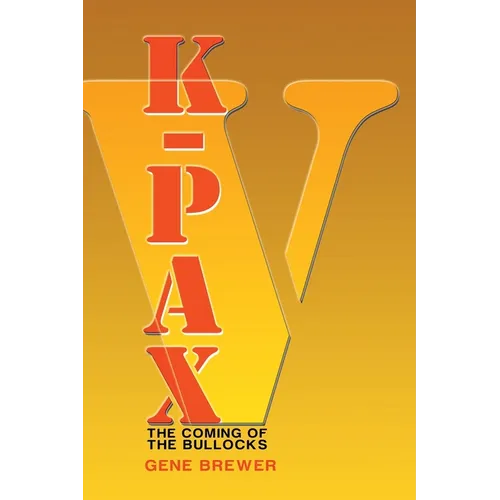 K-Pax V: The Coming of the Bullocks