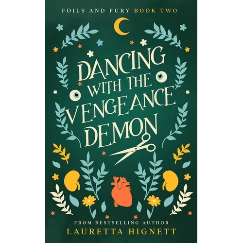 Dancing With The Vengeance Demon: A Fun Fast-Paced Urban Fantasy: Foils and Fury Book Two