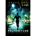 The Malfunction: Book 1 of The Deilonium Trilogy