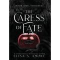Touched: The Caress of Fate