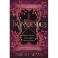 Transcended: A love that spans lifetimes (Coming-of-Age Fantasy)