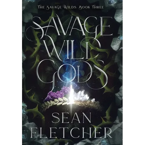 Savage Wild Gods (The Savage Wilds Book 3)