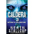 Caldera 3: Return To Yellowstone