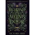 Beyond the Aching Door