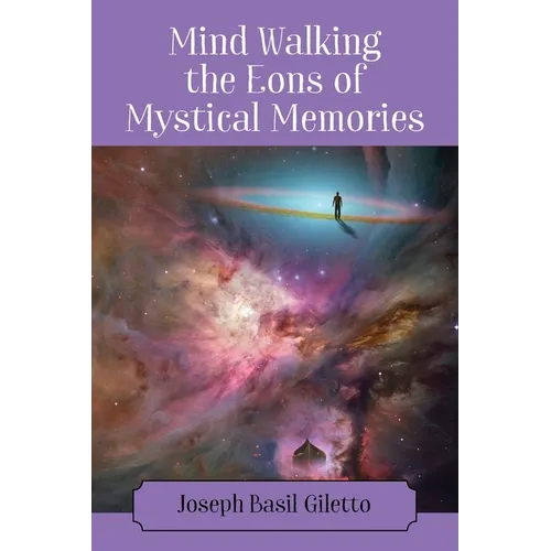 Mind Walking the Eons of Mystical Memories