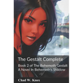 The Gestalt Complete: Book 2 of The Behemoth Gestalt