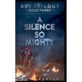 A Silence So Mighty