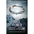 House of Earth, House of Stone