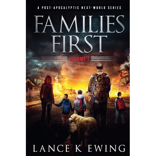 Families First: A Post-Apocalyptic Next-World Series