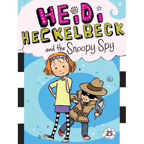Heidi Heckelbeck and the Snoopy Spy