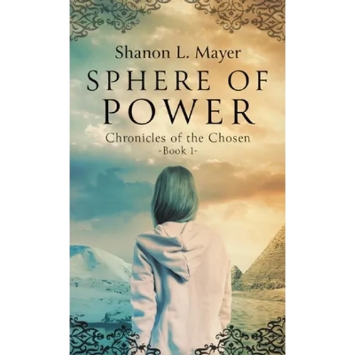 Sphere of Power: Chronicles of the Chosen, Book 1
