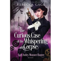 The Curious Case of the Whispering Corpse: A Steampunk Fantasy Romance