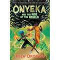 Onyeka and the Rise of the Rebels