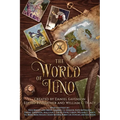 The World of Juno: A secondary world history and anthology