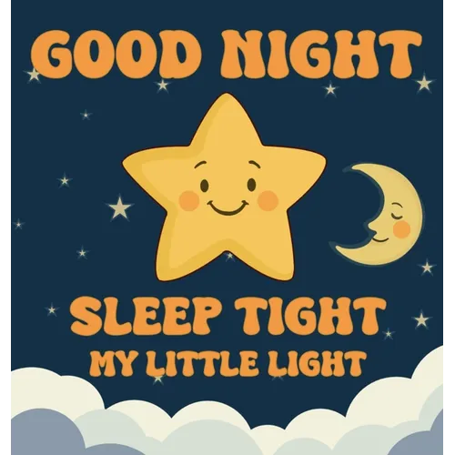 Good Night, Sleep Tight, My Little Light