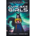 Cupcake Girls - Part 5 of The Vixen War Bride Series