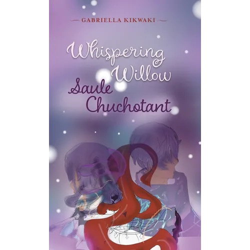 Whispering Willow / Saule Chuchotant