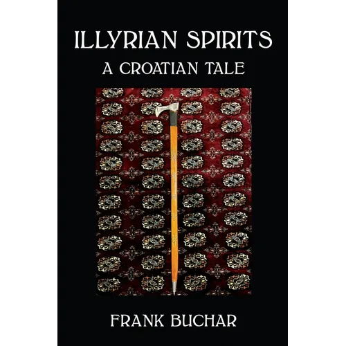 Illyrian Spirits: A Croatian Tale
