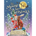 The Moose Who Saved Christmas