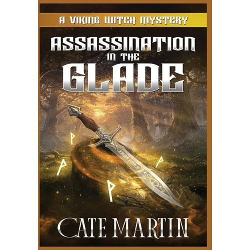 Assassination in the Glade: A Viking Witch Mystery