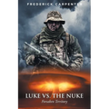 Luke Vs. the Nuke: Forsaken Territory
