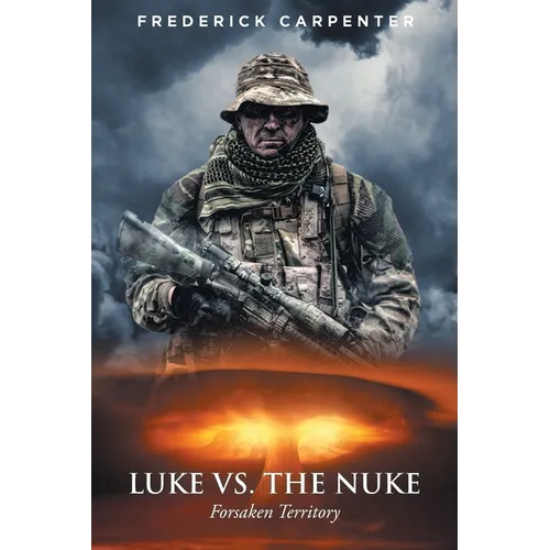 Luke Vs. the Nuke: Forsaken Territory