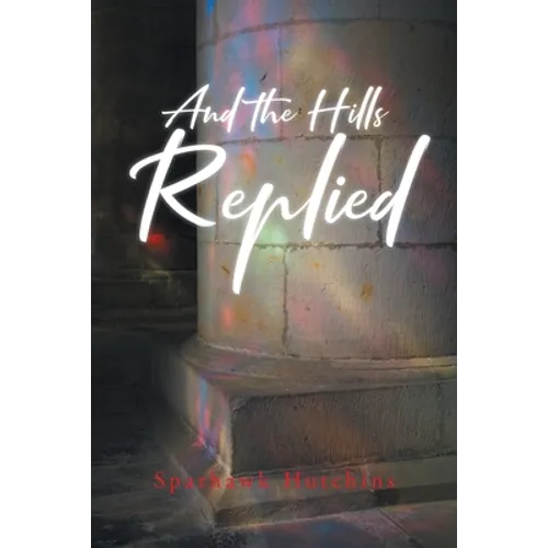 And the Hills Replied