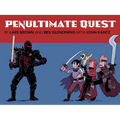 Penultimate Quest