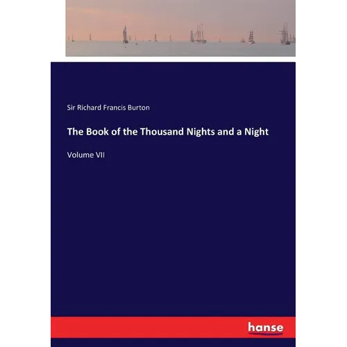 The Book of the Thousand Nights and a Night: Volume VII