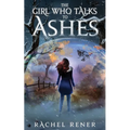 The Girl Who Talks to Ashes