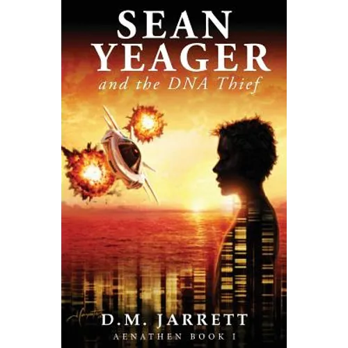 Sean Yeager and the DNA Thief - exciting action adventure enjoyed by ages 8-12
