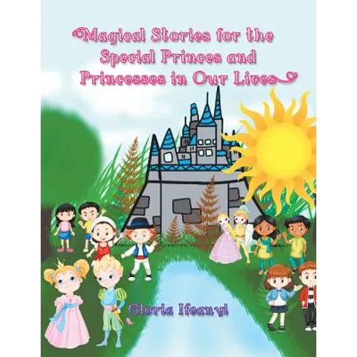 Magical Stories for the Special Princes and Princesses in Our Lives