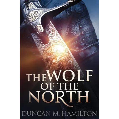 The Wolf of the North: Wolf of the North Book 1