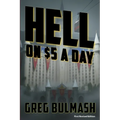 Hell on $5 A Day: Book 1 of The New Heroes of Old(TM)