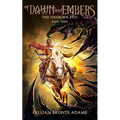 Of Dawn and Embers: Volume 3