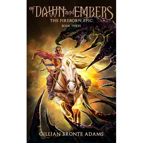 Of Dawn and Embers: Volume 3
