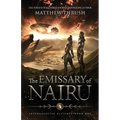 The Emissary Of Nairu: Intergalactic Alliance Book 1