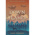 The Acros Raiders: Down in Flames