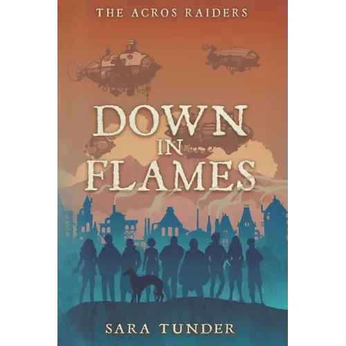 The Acros Raiders: Down in Flames