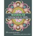 MANDALAS Coloring Book for Adults: Wonderful, unique, large 8x11" - Sided designs - Relaxation and stress relief