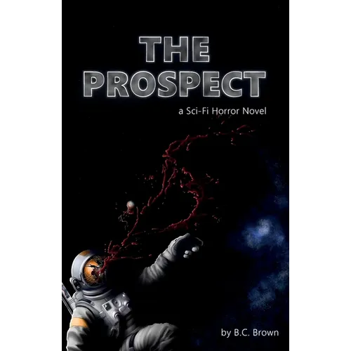 The Prospect: A Sci-Fi Horror Novel