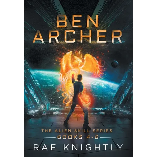 Ben Archer (The Alien Skill Series, Books 4-6)