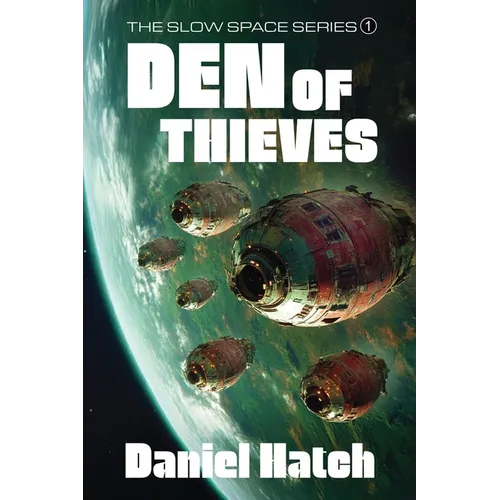 Den of Thieves: The Slow Space series - Book 1