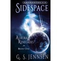 Sidespace: Aurora Renegades Book One