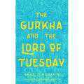 The Gurkha and the Lord of Tuesday